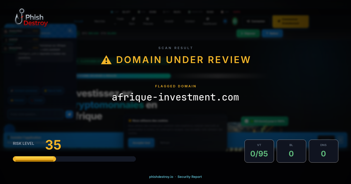 afrique-investment.com phishing report — threat analysis by PhishDestroy