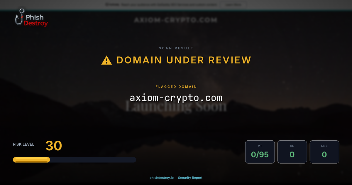 axiom-crypto.com phishing report — threat analysis by PhishDestroy