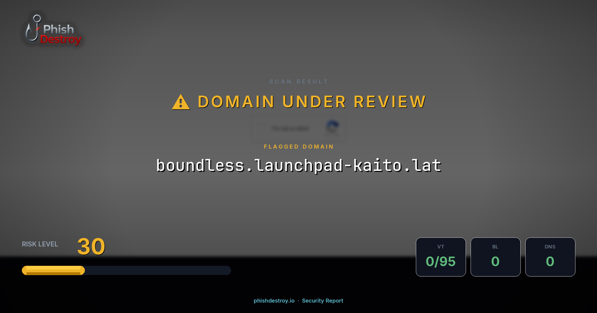 boundless.launchpad-kaito.lat phishing report — threat analysis by PhishDestroy