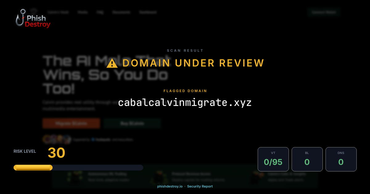 cabalcalvinmigrate.xyz phishing report — threat analysis by PhishDestroy