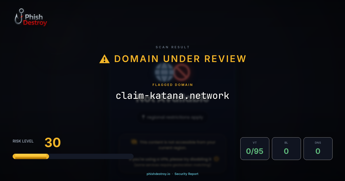 claim-katana.network phishing report — threat analysis by PhishDestroy
