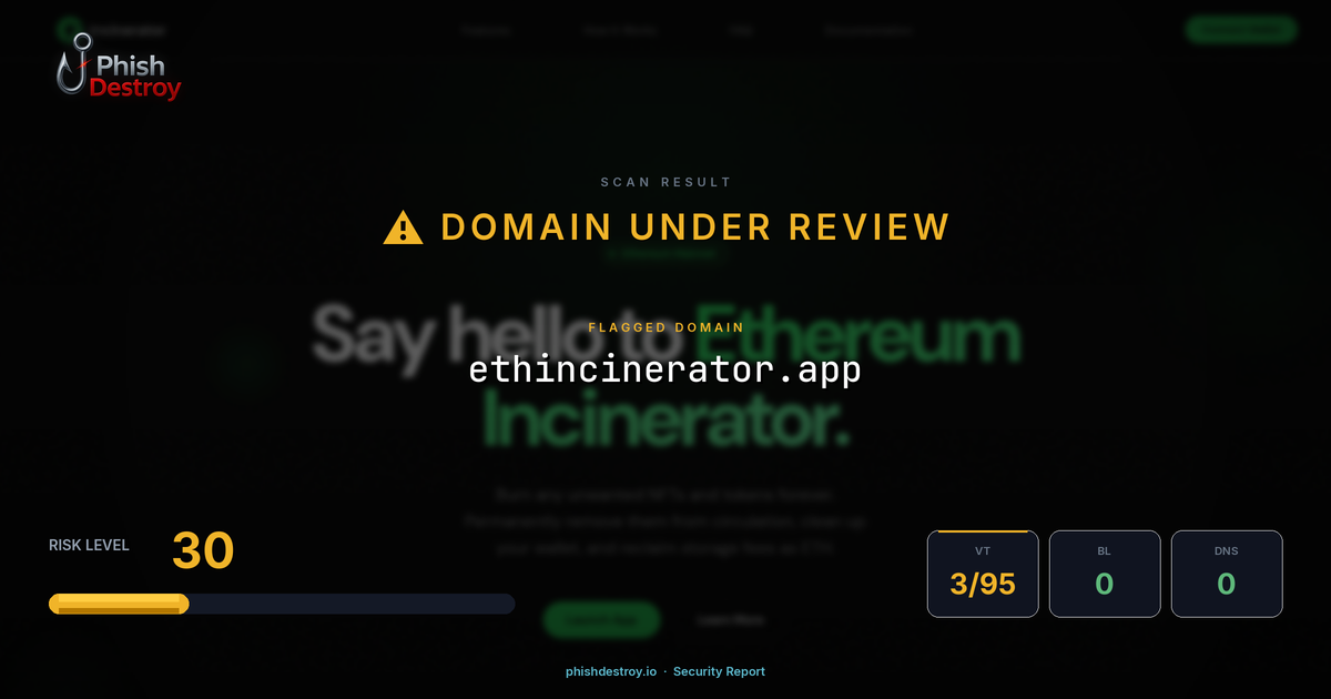 ethincinerator.app phishing report — threat analysis by PhishDestroy