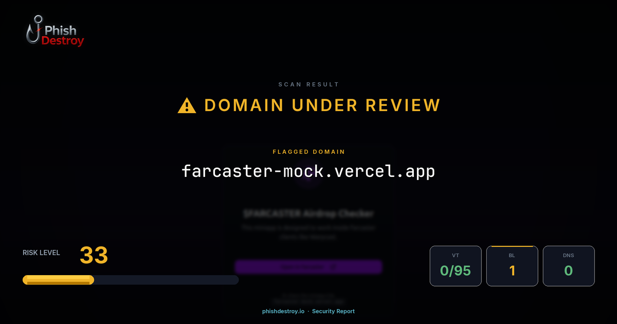 farcaster-mock.vercel.app phishing report — threat analysis by PhishDestroy