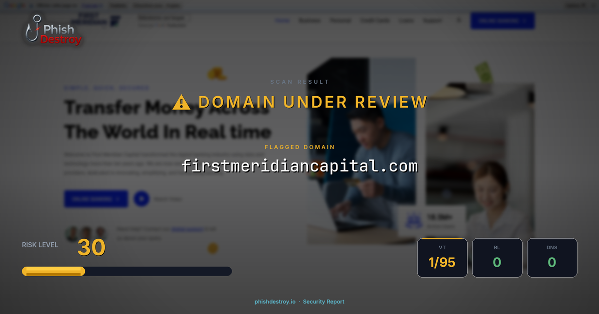 firstmeridiancapital.com phishing report — threat analysis by PhishDestroy