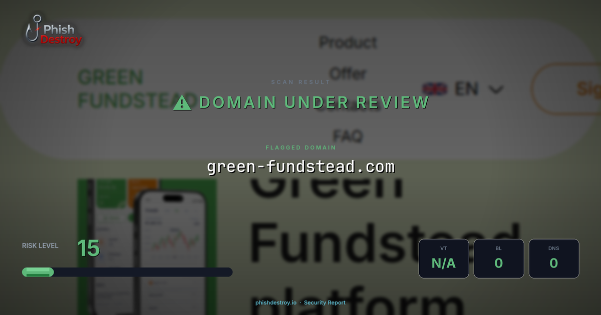 green-fundstead.com phishing report — threat analysis by PhishDestroy