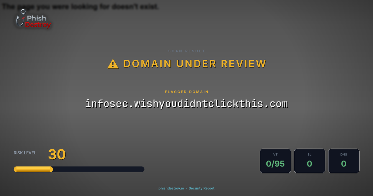 infosec.wishyoudidntclickthis.com phishing report — threat analysis by PhishDestroy