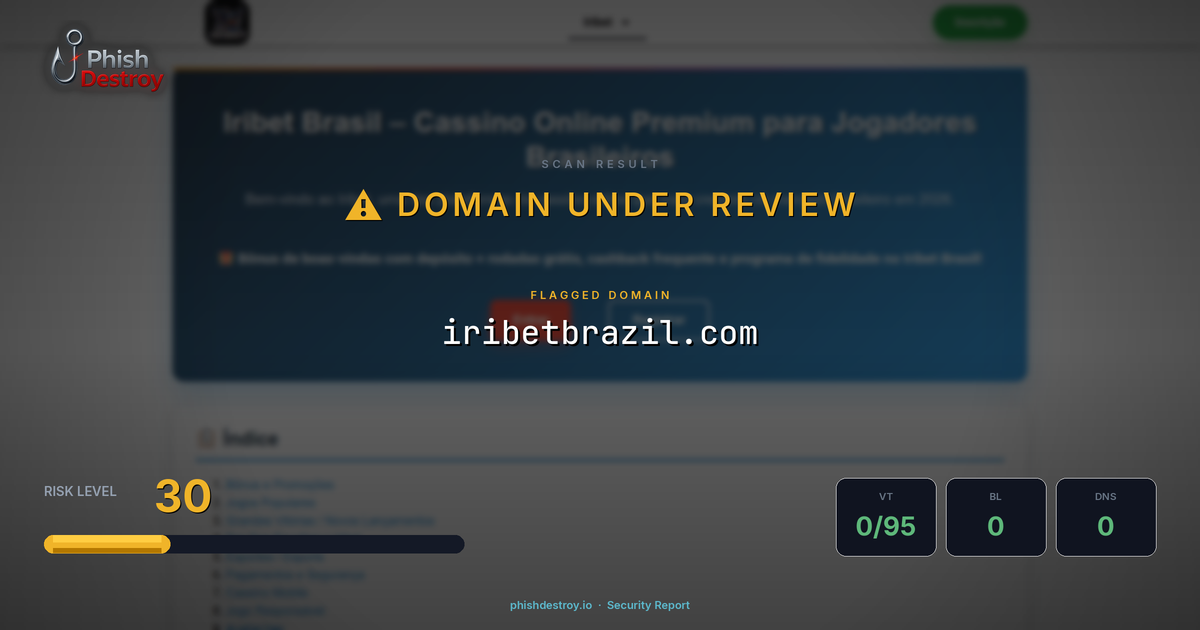 iribetbrazil.com phishing report — threat analysis by PhishDestroy