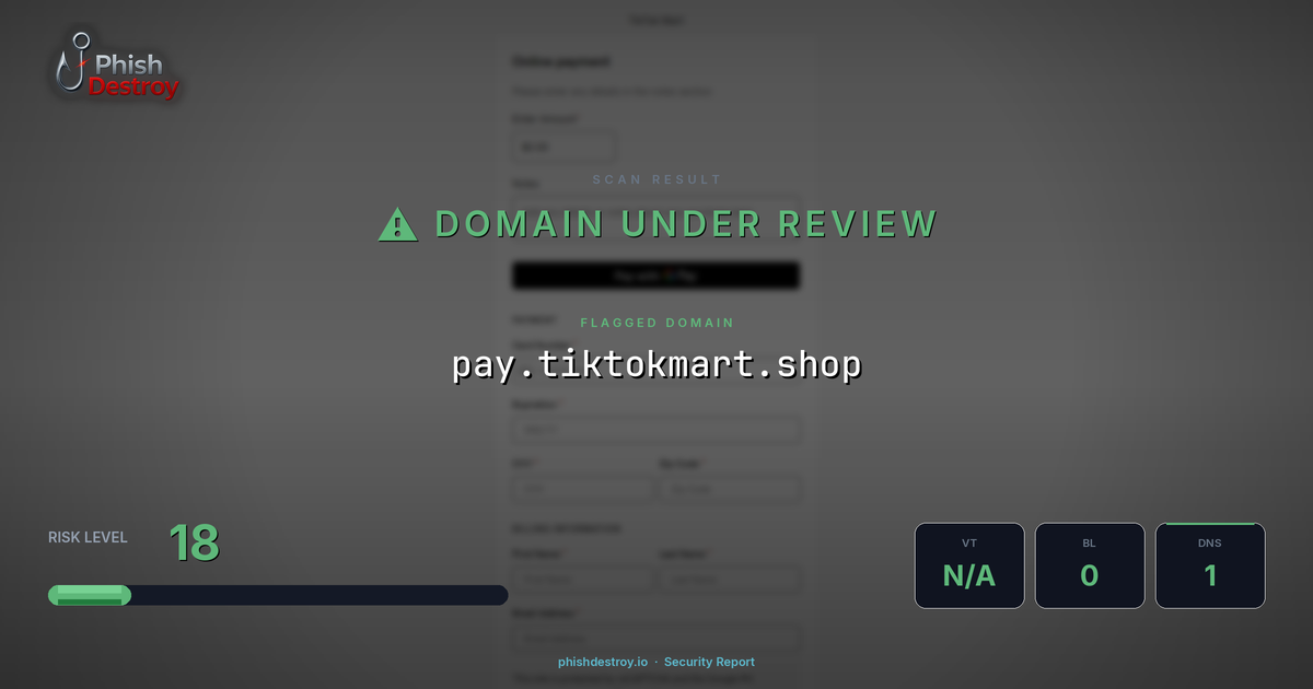 pay.tiktokmart.shop phishing report — threat analysis by PhishDestroy