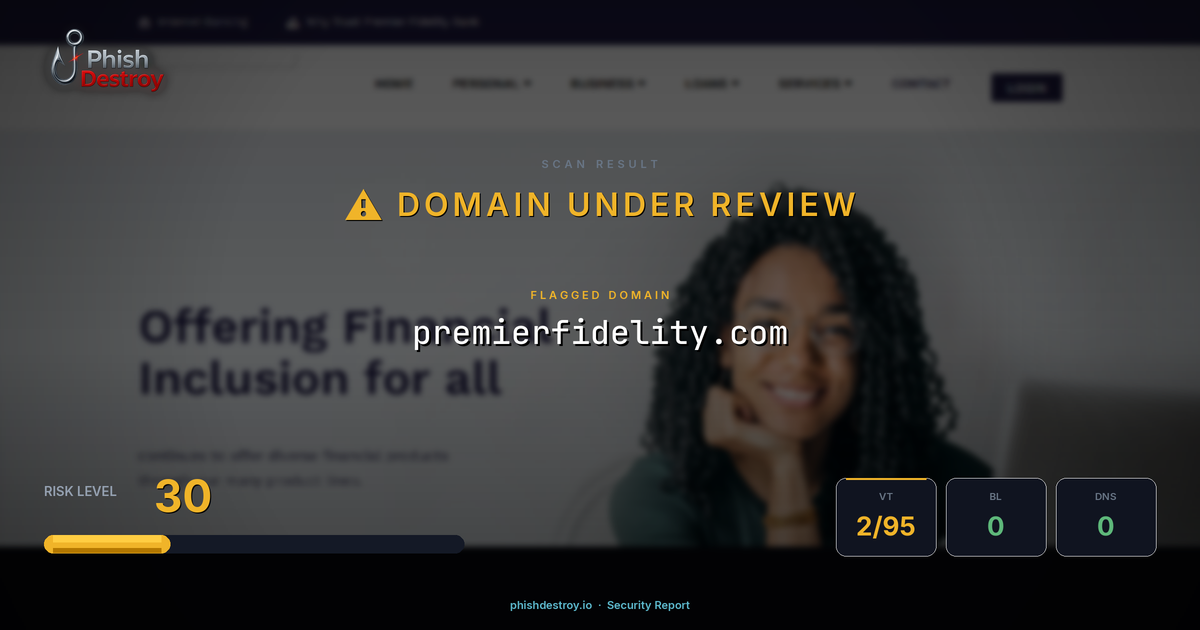 premierfidelity.com phishing report — threat analysis by PhishDestroy