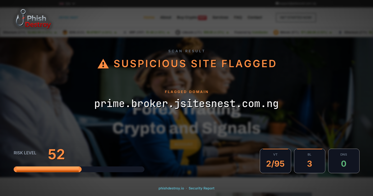 prime.broker.jsitesnest.com.ng phishing report — threat analysis by PhishDestroy