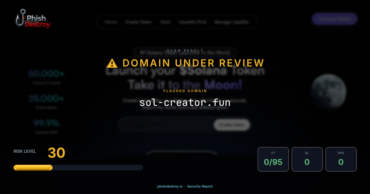 sol-creator.fun phishing report — threat analysis by PhishDestroy