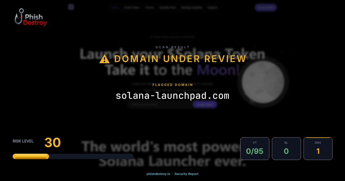 solana-launchpad.com phishing report — threat analysis by PhishDestroy