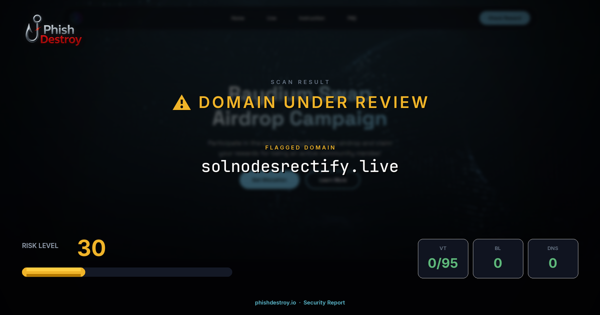 solnodesrectify.live phishing report — threat analysis by PhishDestroy