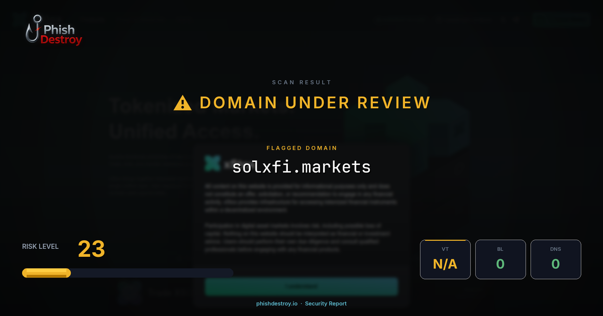 solxfi.markets phishing report — threat analysis by PhishDestroy