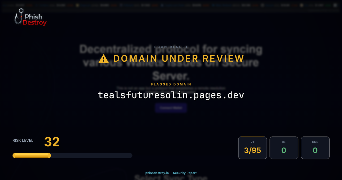 tealsfuturesolin.pages.dev phishing report — threat analysis by PhishDestroy