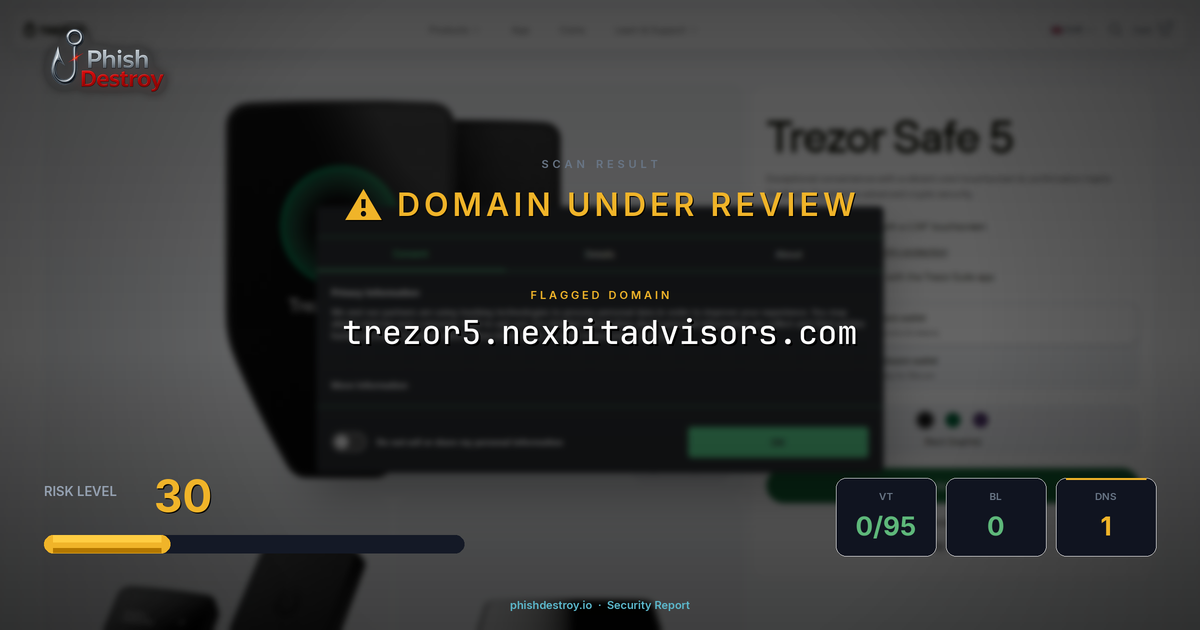 trezor5.nexbitadvisors.com phishing report — threat analysis by PhishDestroy