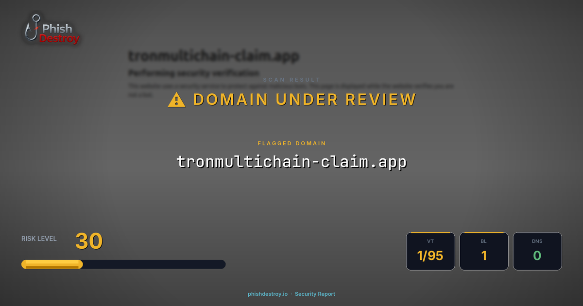 tronmultichain-claim.app phishing report — threat analysis by PhishDestroy