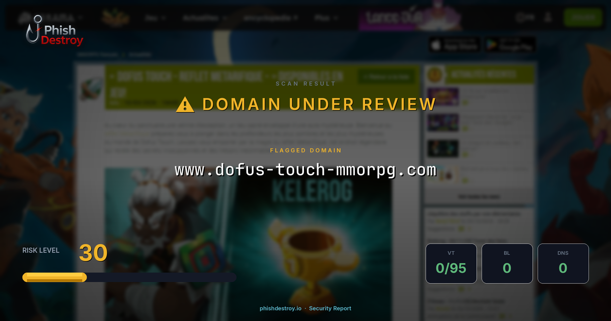 www.dofus-touch-mmorpg.com phishing report — threat analysis by PhishDestroy